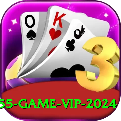 A55 Game VIP 2024 - 2